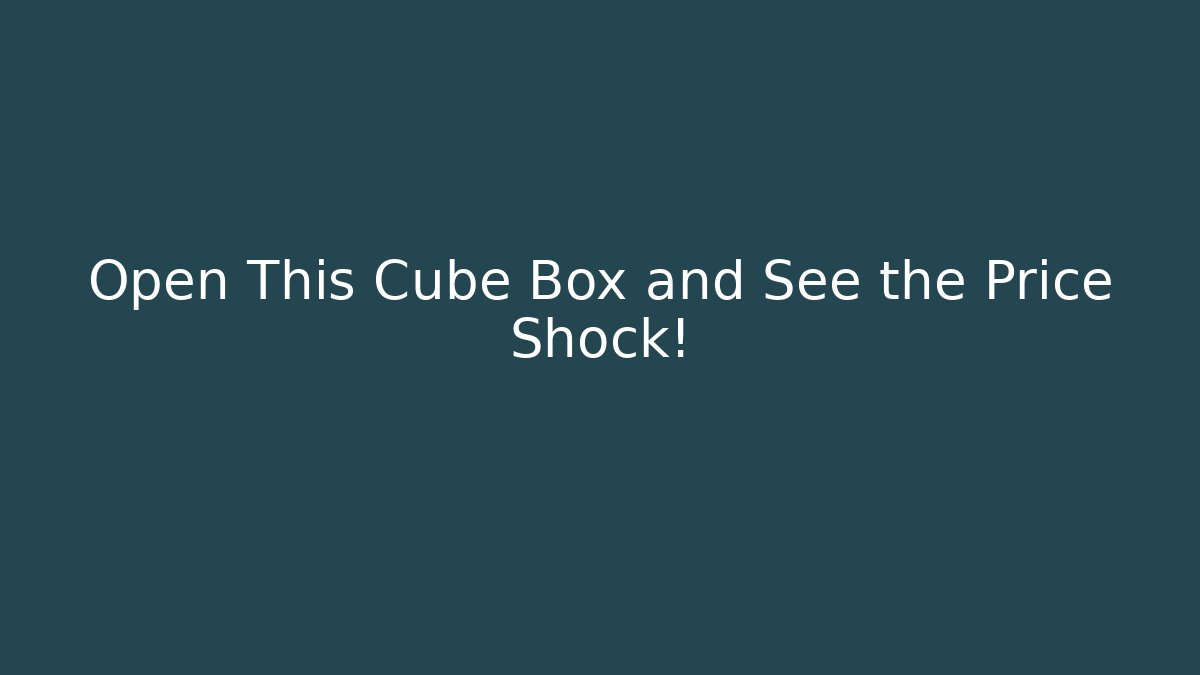 Open This Cube Box and See the Price Shock! - Buddy Program