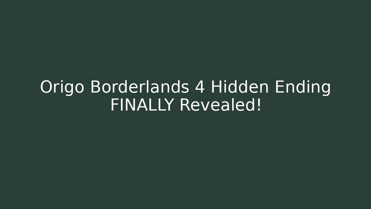 Origo Borderlands 4 Hidden Ending FINALLY Revealed! - Buddy Program