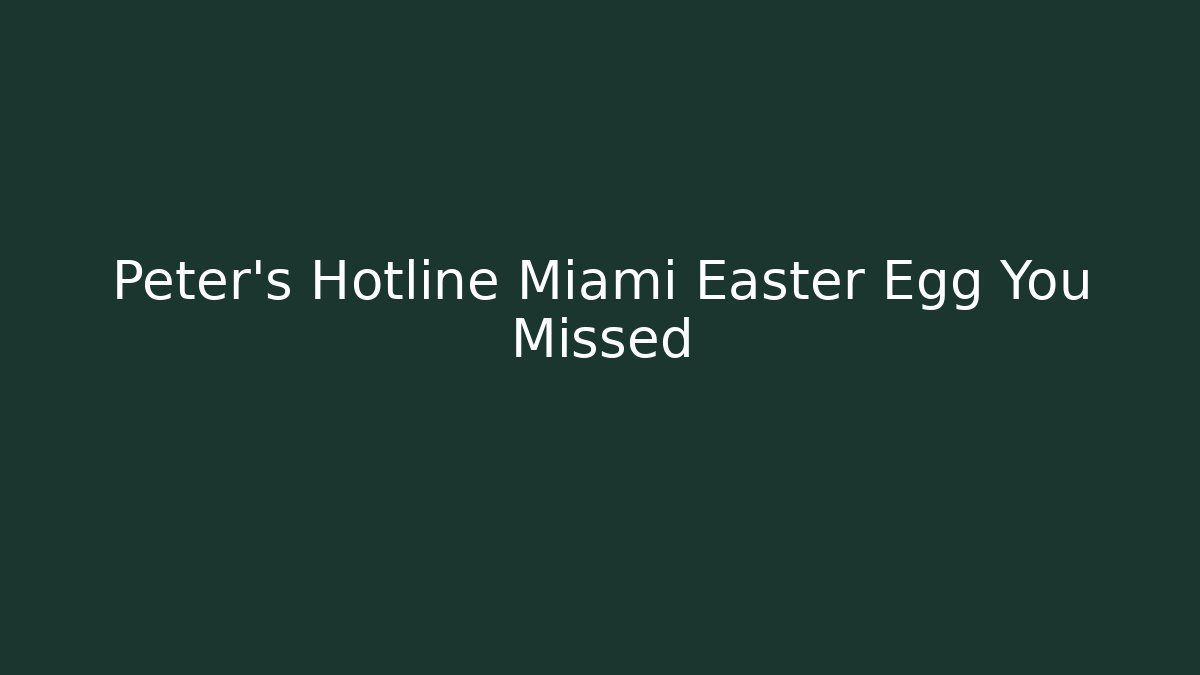 Peter's Hotline Miami Easter Egg You Missed