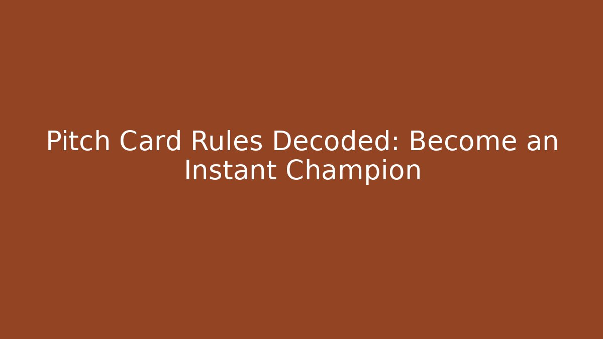 Pitch Card Rules Decoded: Become an Instant Champion - Buddy Program