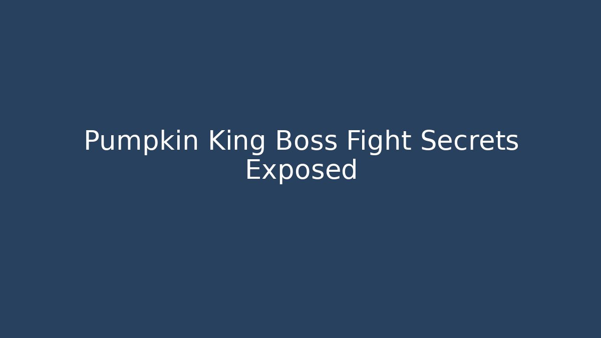 Pumpkin King Boss Fight Secrets Exposed - Buddy Program