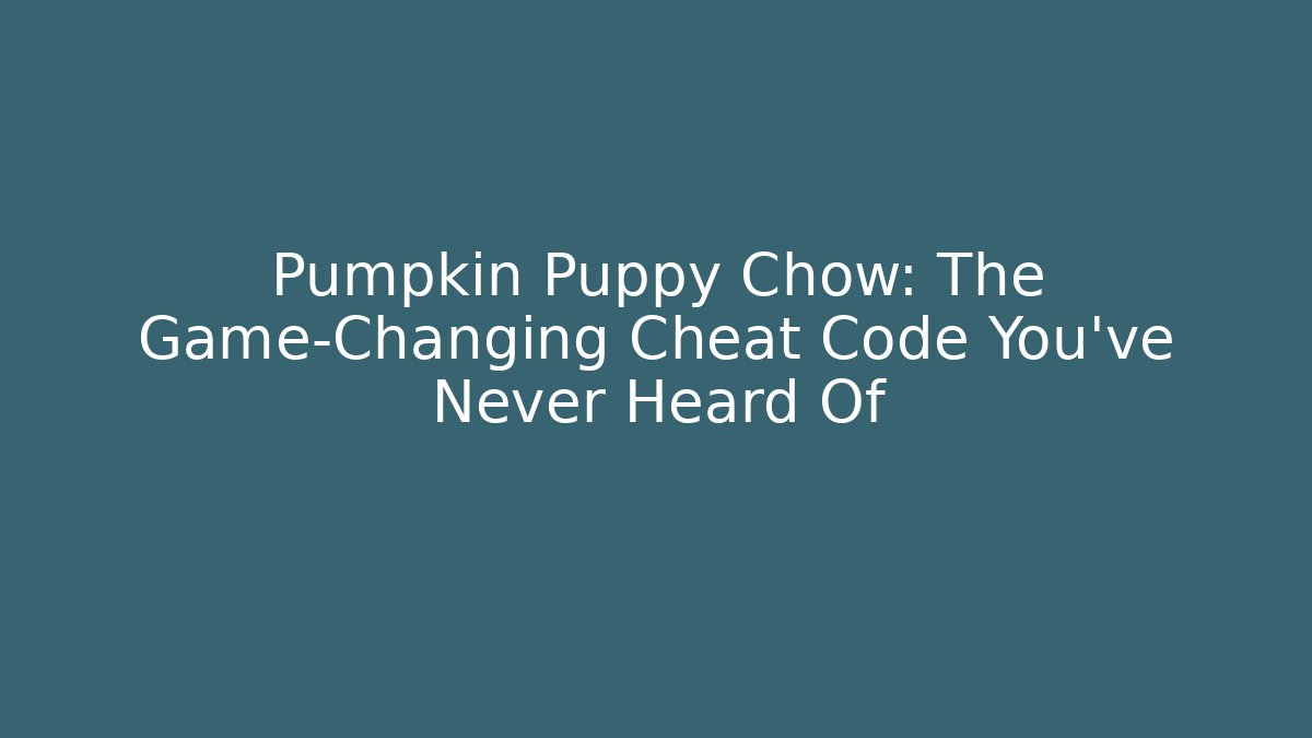 Pumpkin Puppy Chow: The Game-Changing Cheat Code You’ve Never Heard Of