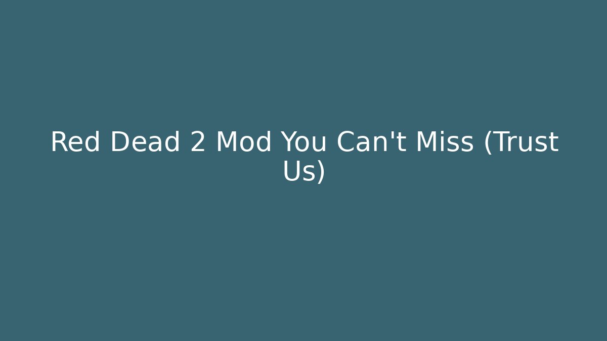 Red Dead 2 Mod You Can't Miss (Trust Us) - Buddy Program
