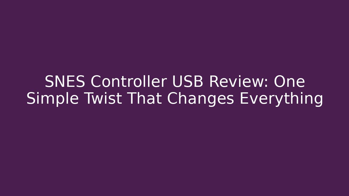 SNES Controller USB Review: One Simple Twist That Changes Everything