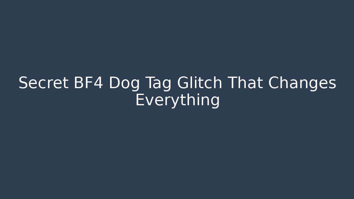 Secret BF4 Dog Tag Glitch That Changes Everything