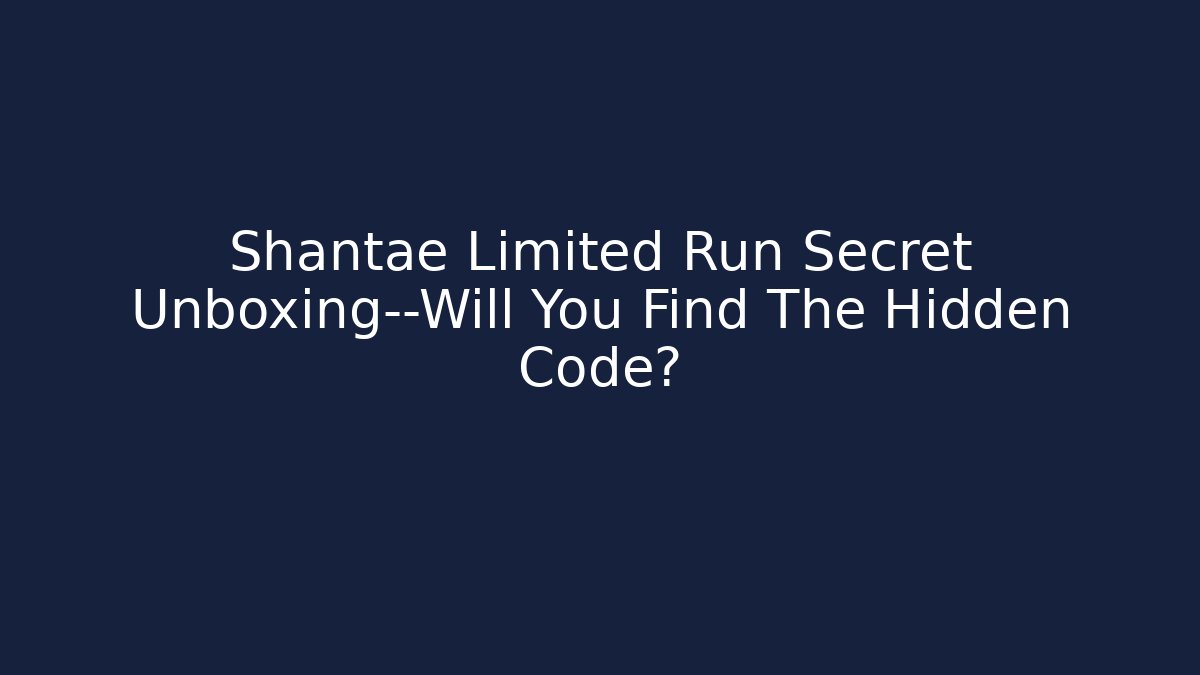 Shantae Limited Run Secret Unboxing—Will You Find The Hidden Code?