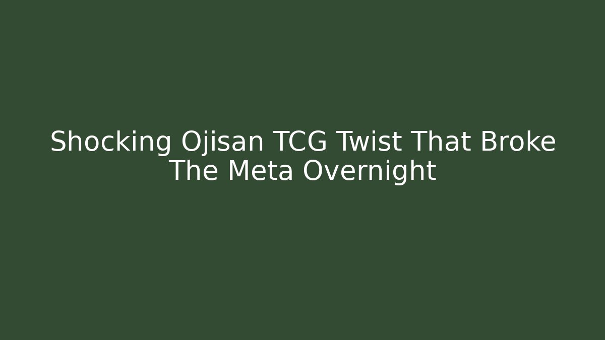 Shocking Ojisan TCG Twist That Broke The Meta Overnight