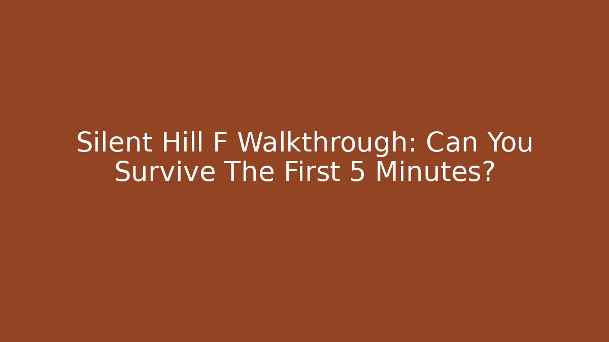 Silent Hill F Walkthrough: Can You Survive The First 5 Minutes?