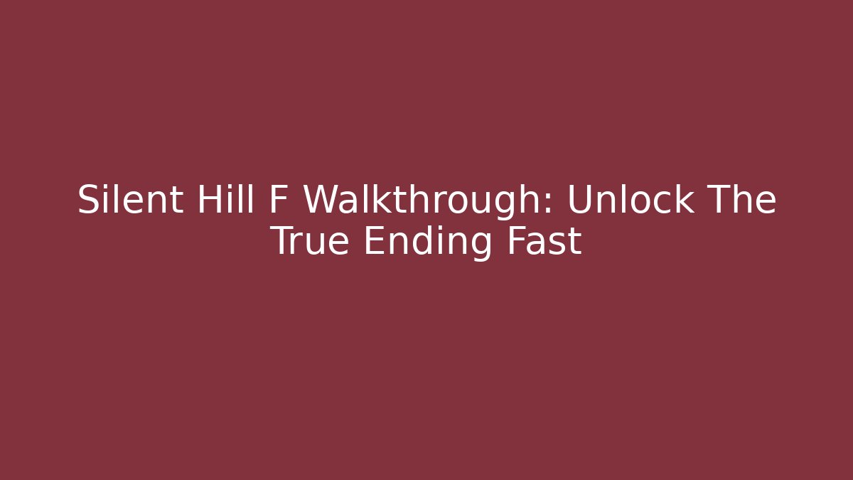 Silent Hill F Walkthrough: Unlock The True Ending Fast