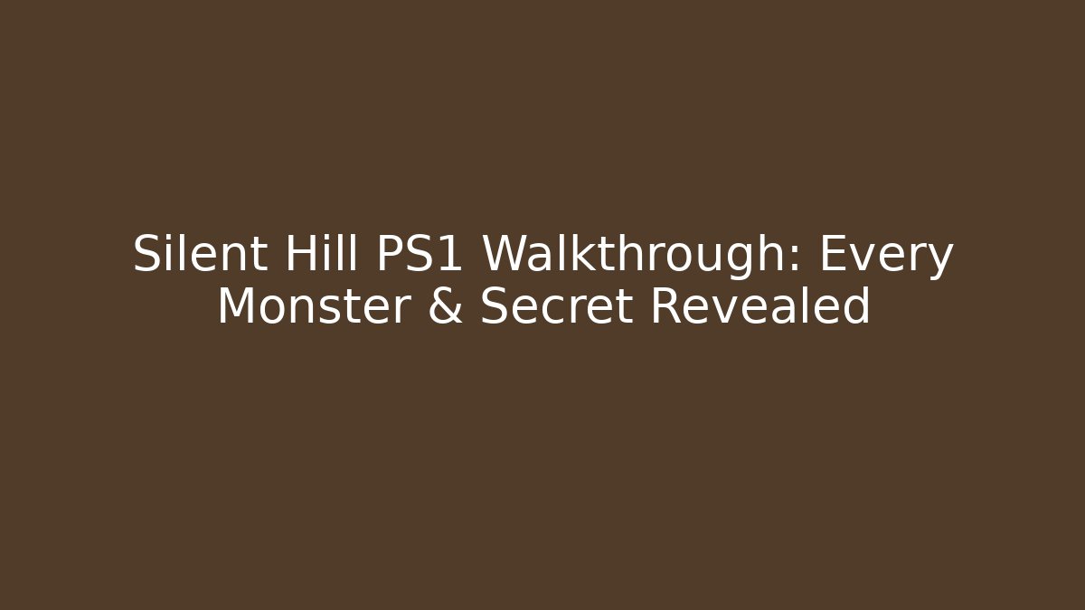 Silent Hill PS1 Walkthrough: Every Monster & Secret Revealed