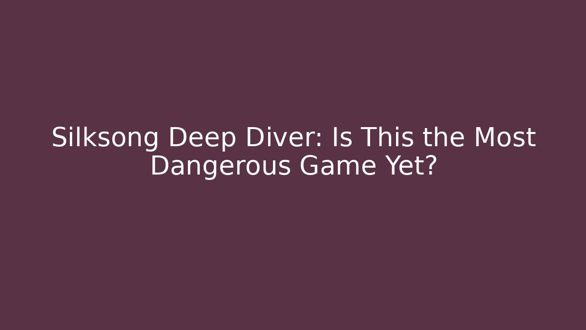 Silksong Deep Diver: Is This the Most Dangerous Game Yet? - Buddy Program