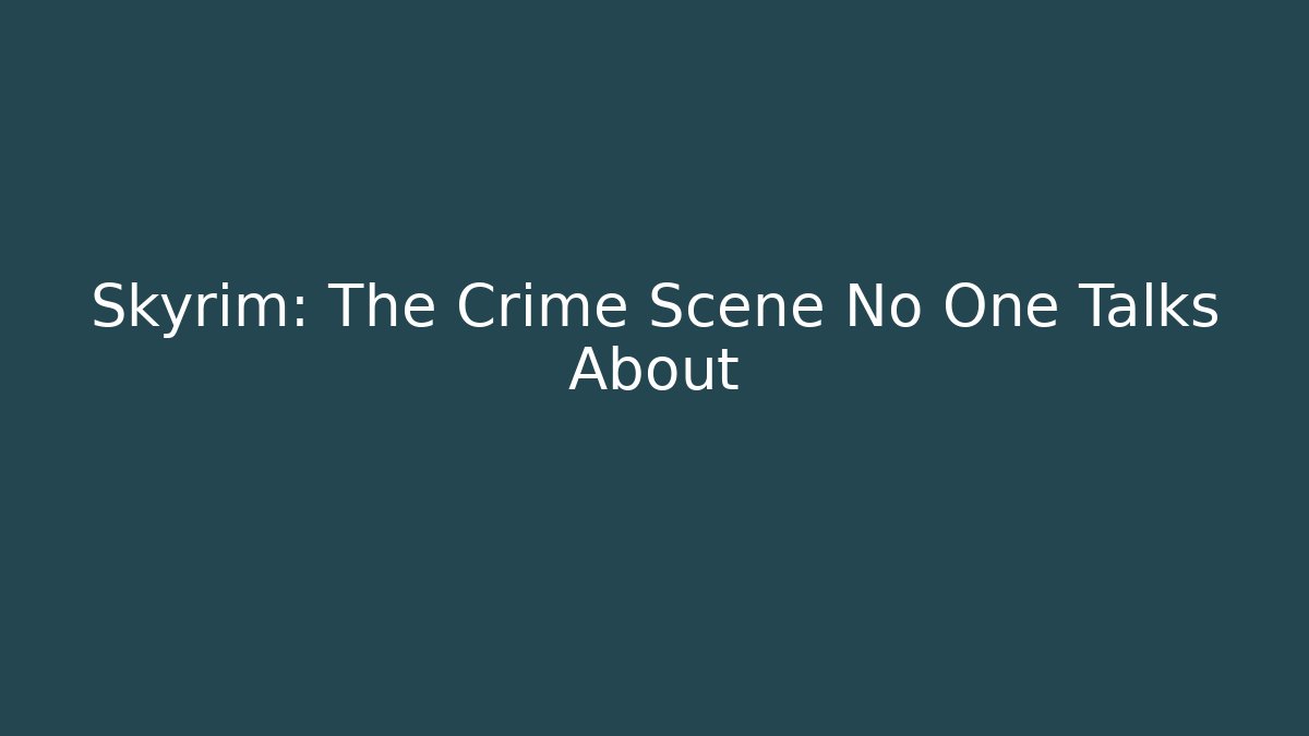 Skyrim: The Crime Scene No One Talks About - Buddy Program