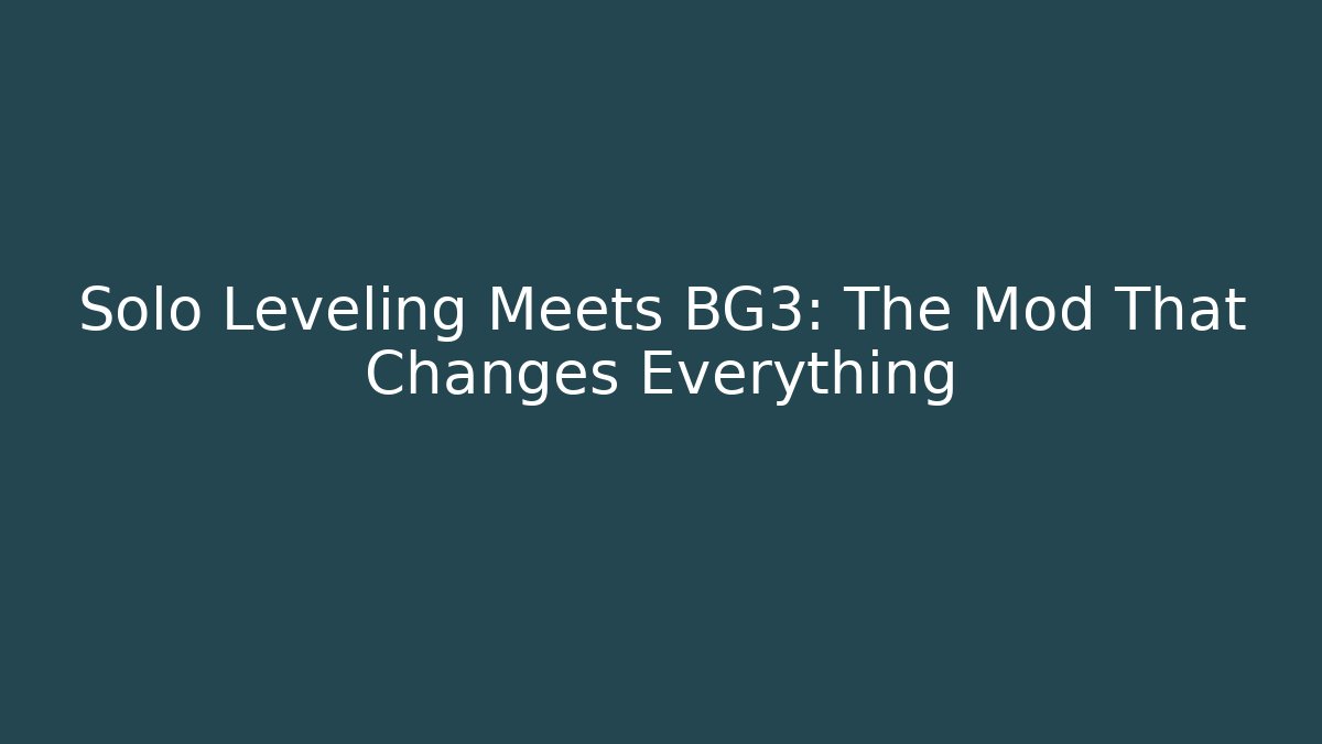 Solo Leveling Meets BG3: The Mod That Changes Everything - Buddy Program