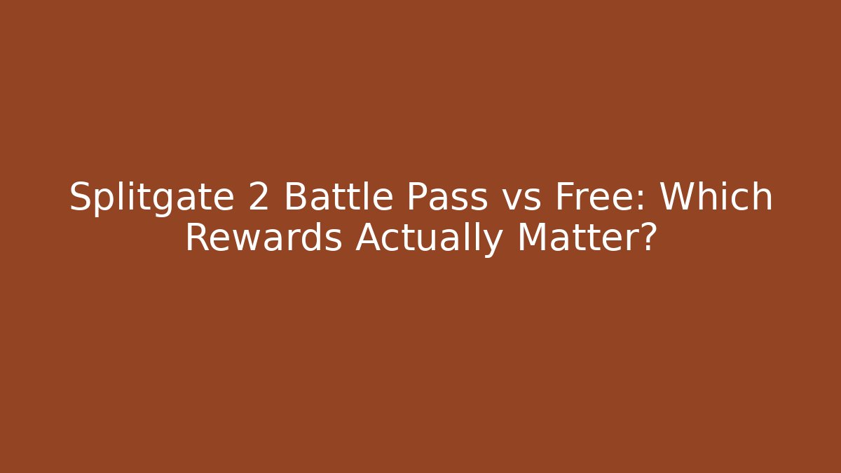 Splitgate 2 Battle Pass vs Free: Which Rewards Actually Matter?
