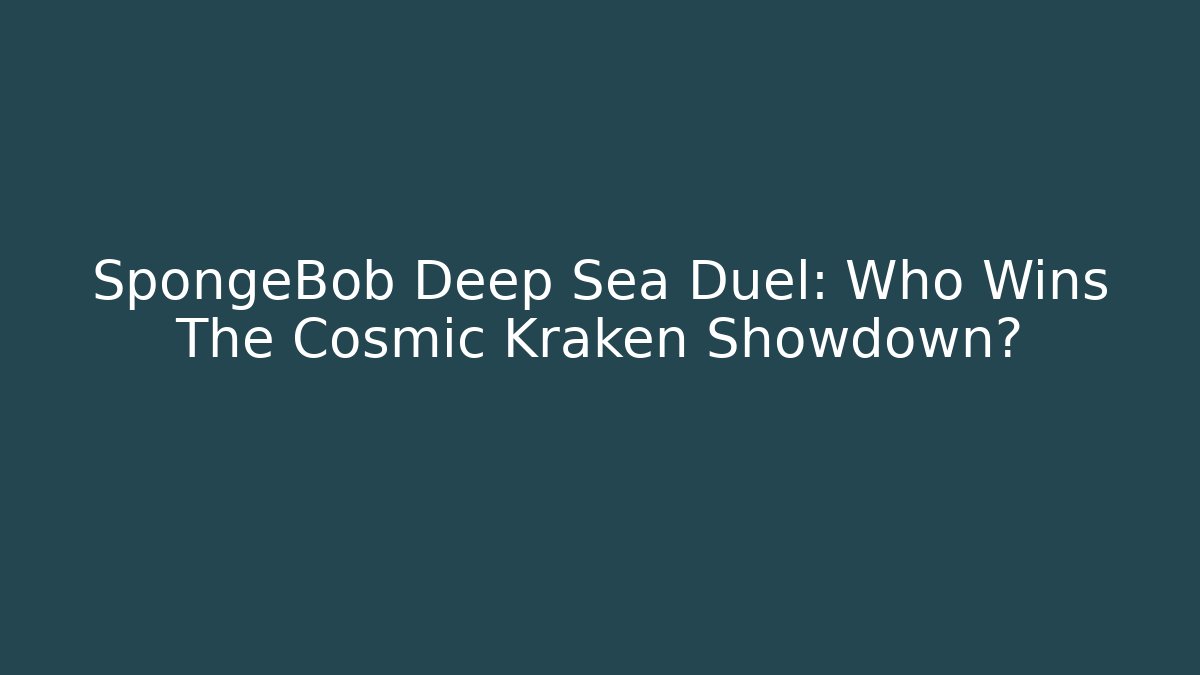 SpongeBob Deep Sea Duel: Who Wins The Cosmic Kraken Showdown?