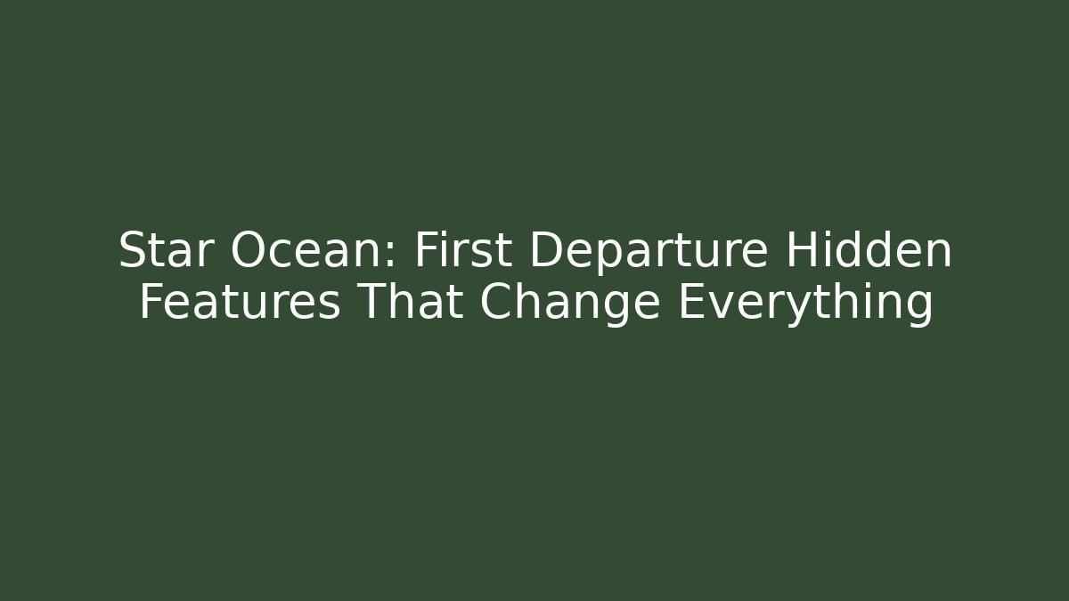 Star Ocean: First Departure Hidden Features That Change Everything - Buddy Program