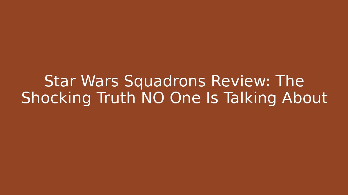 Star Wars Squadrons Review: The Shocking Truth NO One Is Talking About