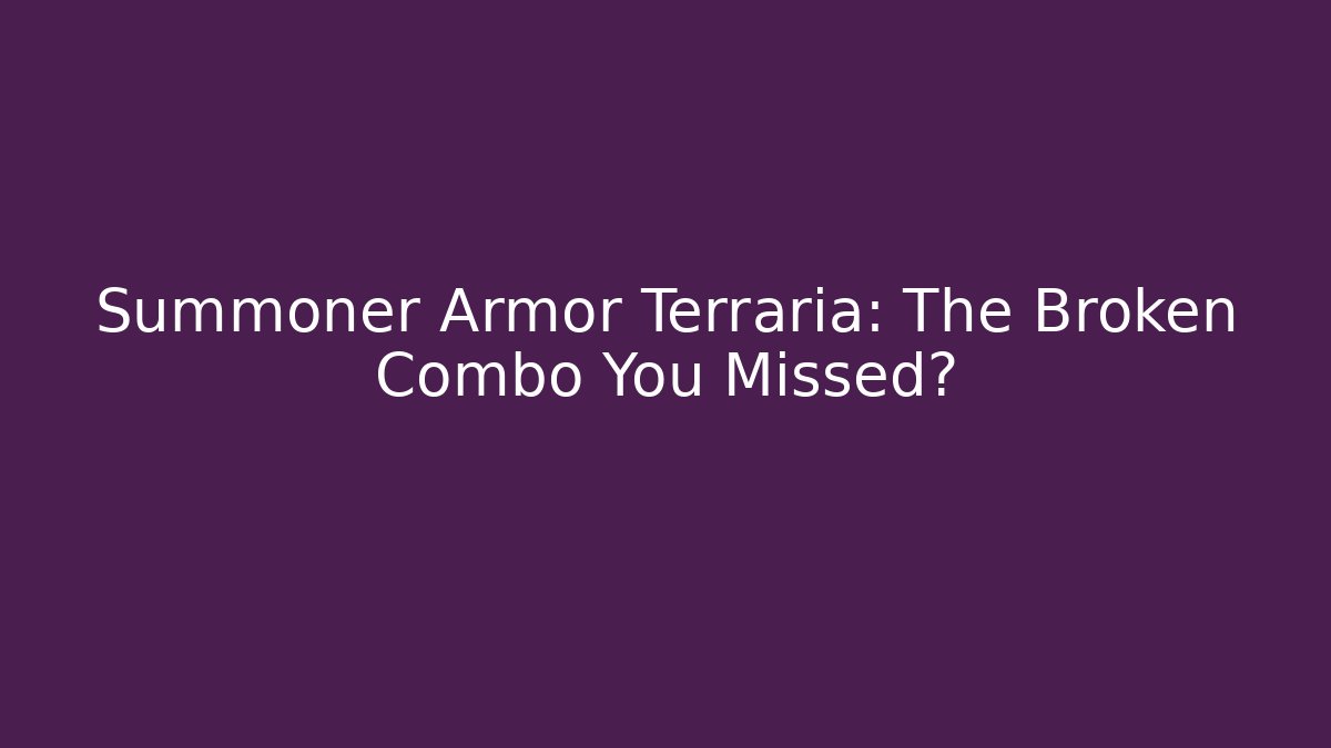 Summoner Armor Terraria: The Broken Combo You Missed? - Buddy Program