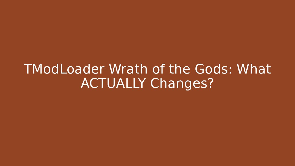 TModLoader Wrath of the Gods: What ACTUALLY Changes? - Buddy Program