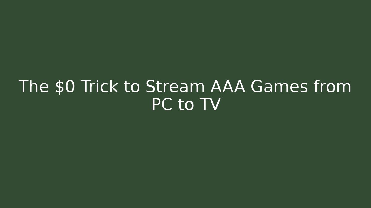 The $0 Trick to Stream AAA Games from PC to TV - Buddy Program