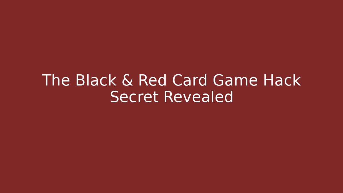 The Black & Red Card Game Hack Secret Revealed - Buddy Program