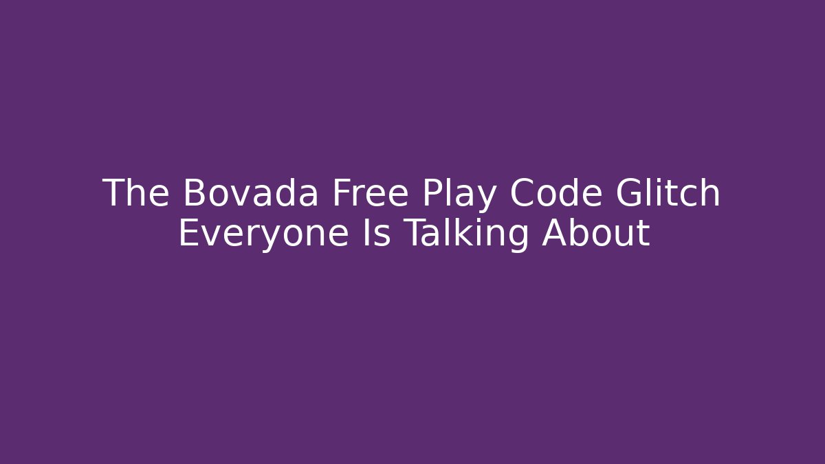 The Bovada Free Play Code Glitch Everyone Is Talking About