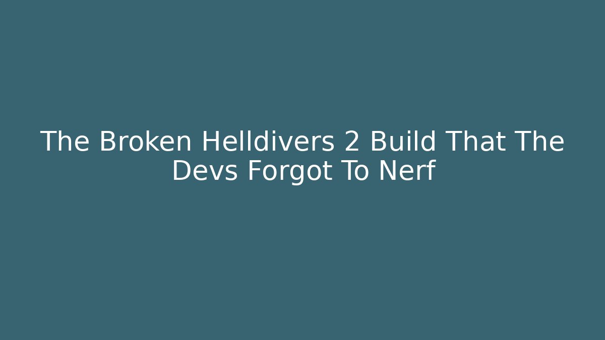 The Broken Helldivers 2 Build That The Devs Forgot To Nerf - Buddy Program