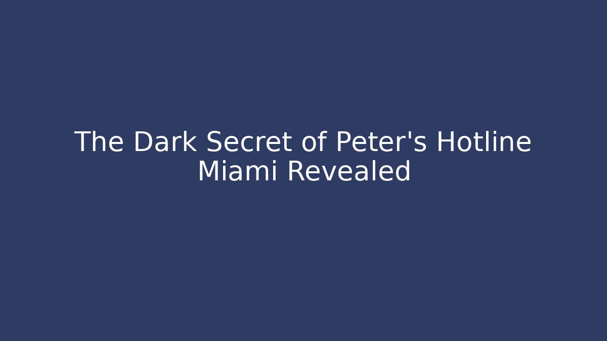The Dark Secret of Peter's Hotline Miami Revealed