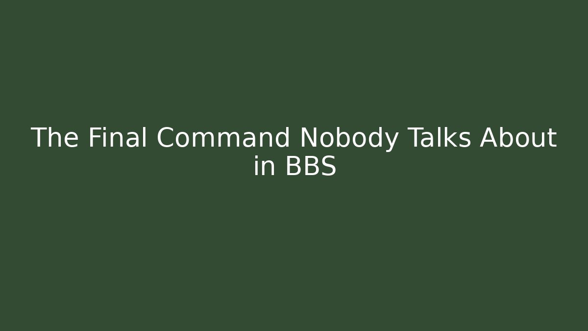 The Final Command Nobody Talks About in BBS - Buddy Program