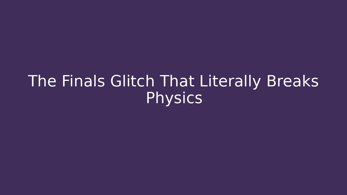 The Finals Glitch That Literally Breaks Physics