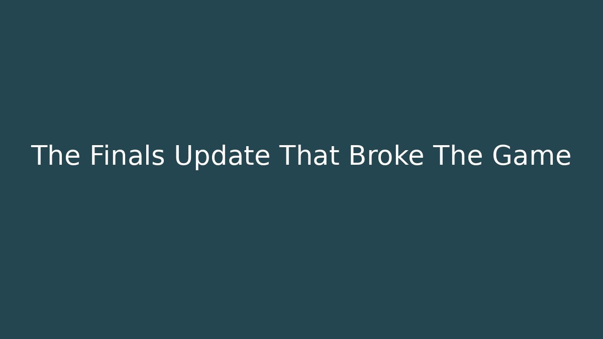 The Finals Update That Broke The Game - Buddy Program