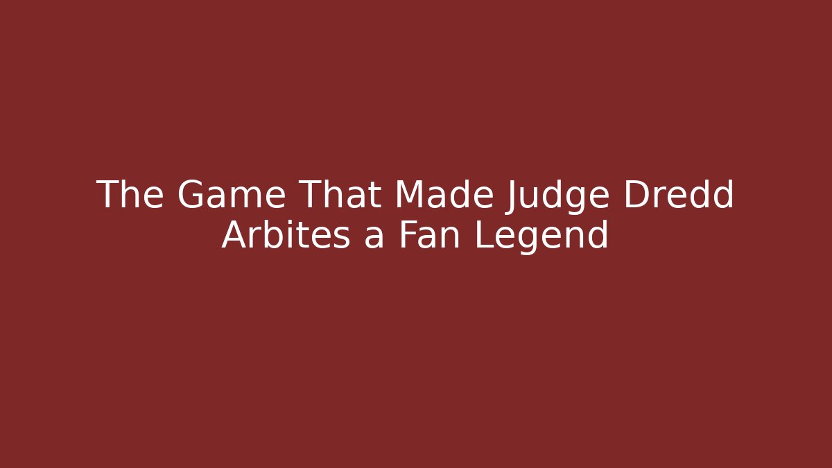 The Game That Made Judge Dredd Arbites a Fan Legend