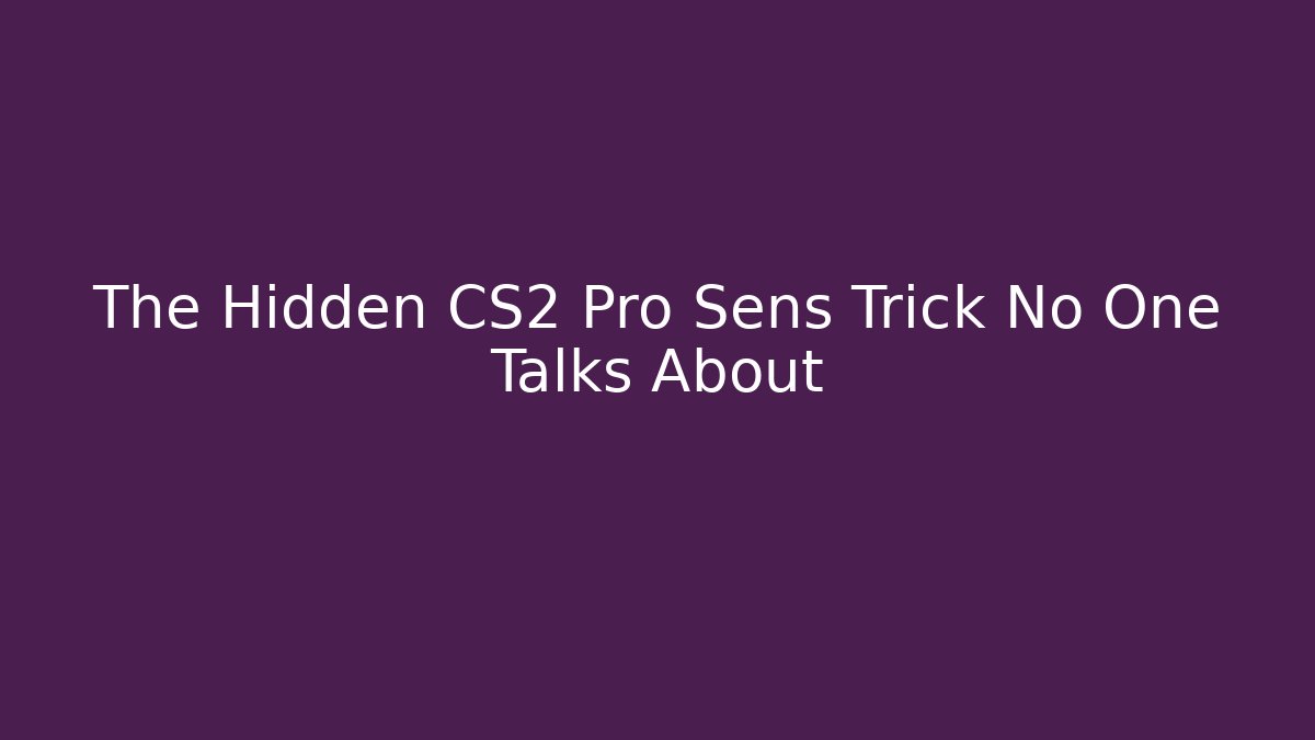 The Hidden CS2 Pro Sens Trick No One Talks About