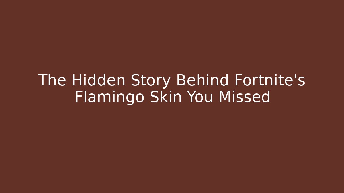 The Hidden Story Behind Fortnite's Flamingo Skin You Missed