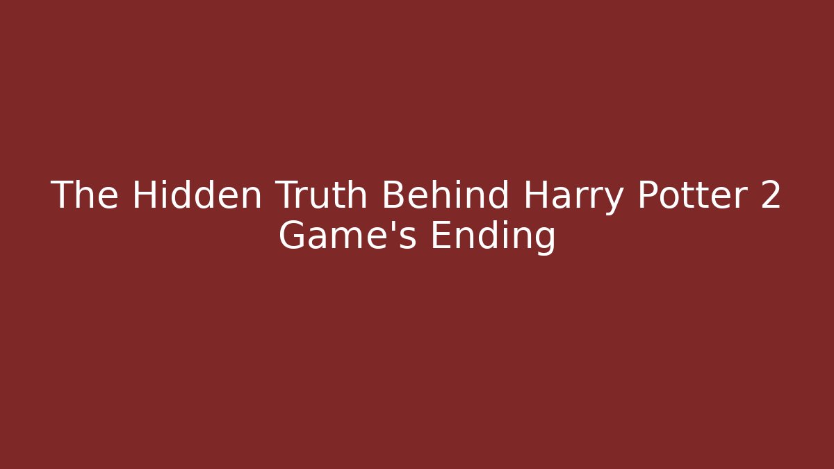 The Hidden Truth Behind Harry Potter 2 Game's Ending