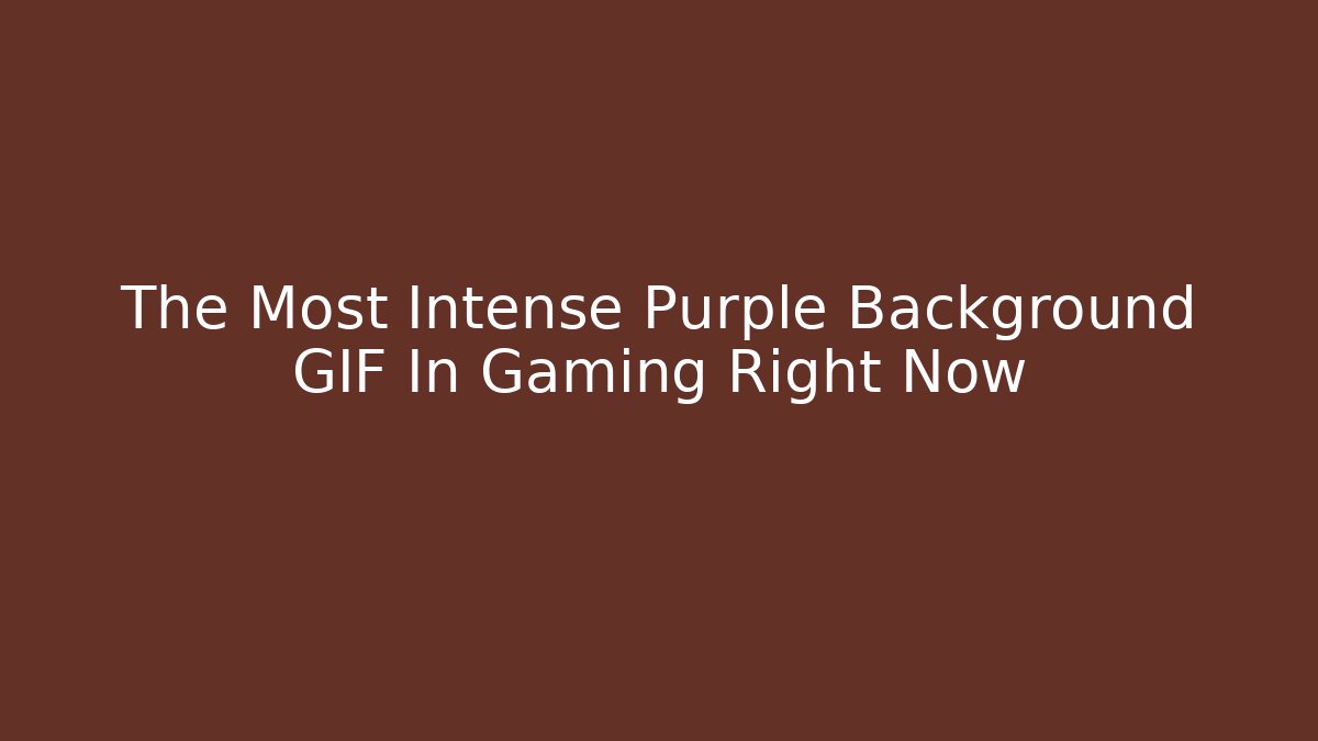 The Most Intense Purple Background GIF In Gaming Right Now