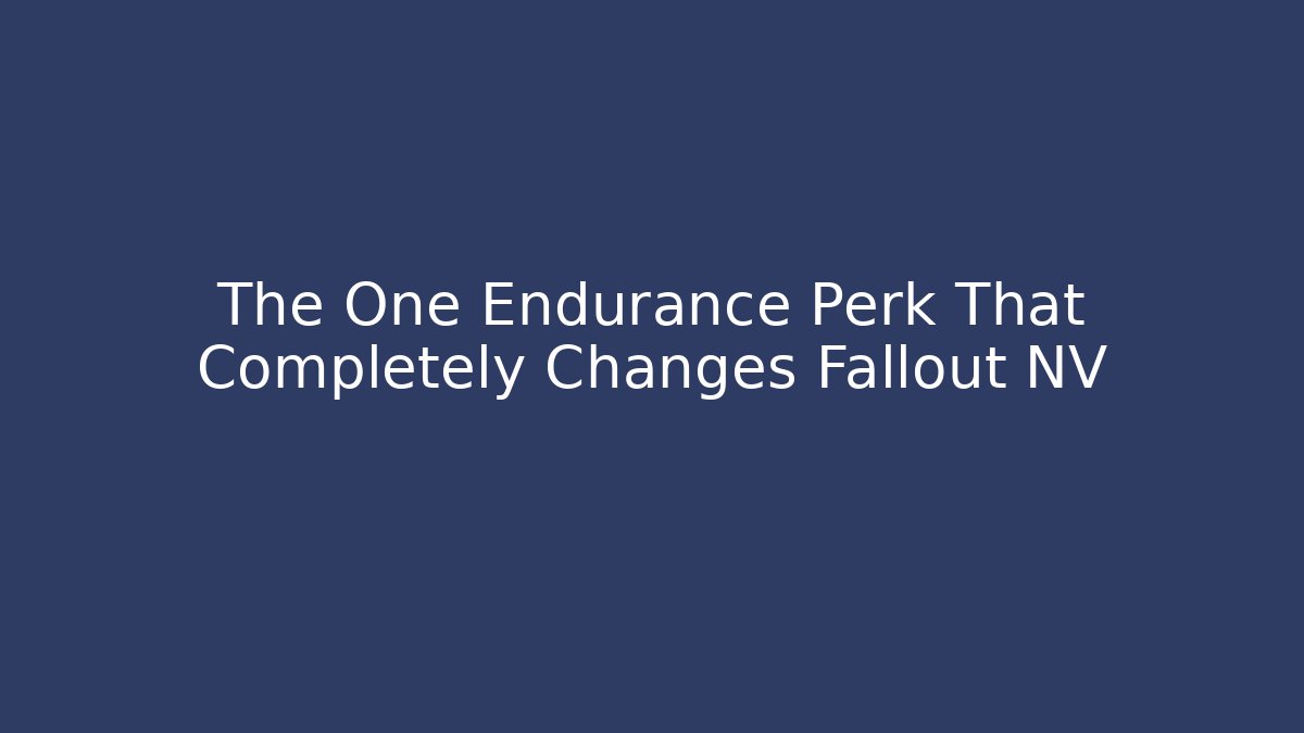 The One Endurance Perk That Completely Changes Fallout NV - Buddy Program