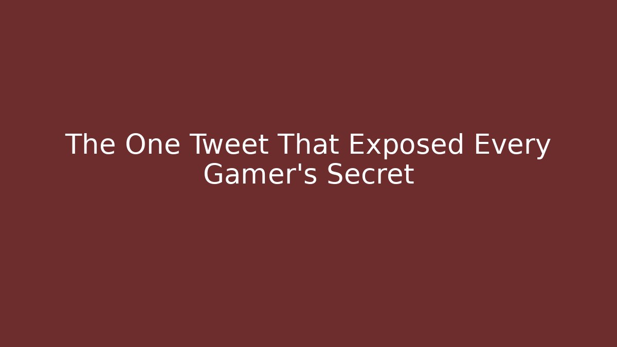 The One Tweet That Exposed Every Gamer's Secret - Buddy Program