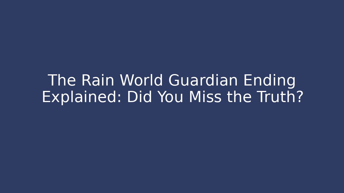 The Rain World Guardian Ending Explained: Did You Miss the Truth? - Buddy Program