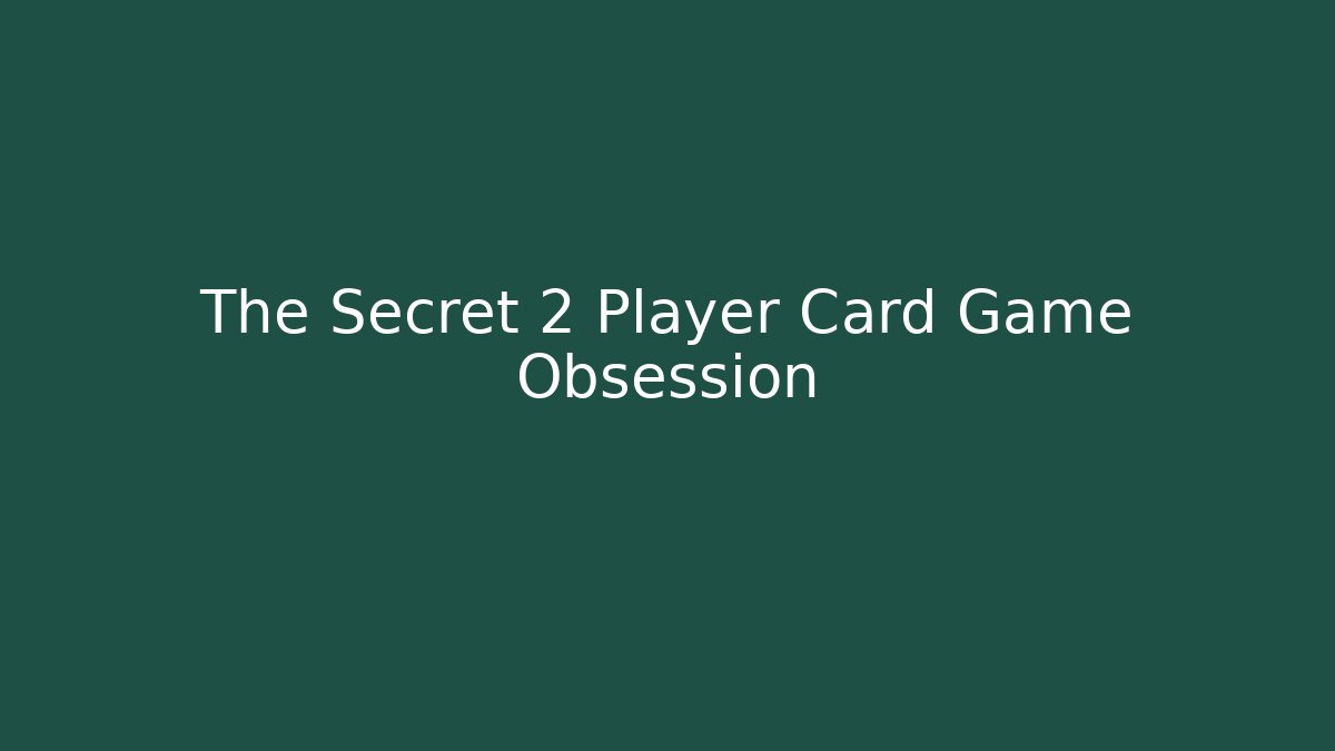 The Secret 2 Player Card Game Obsession - Buddy Program