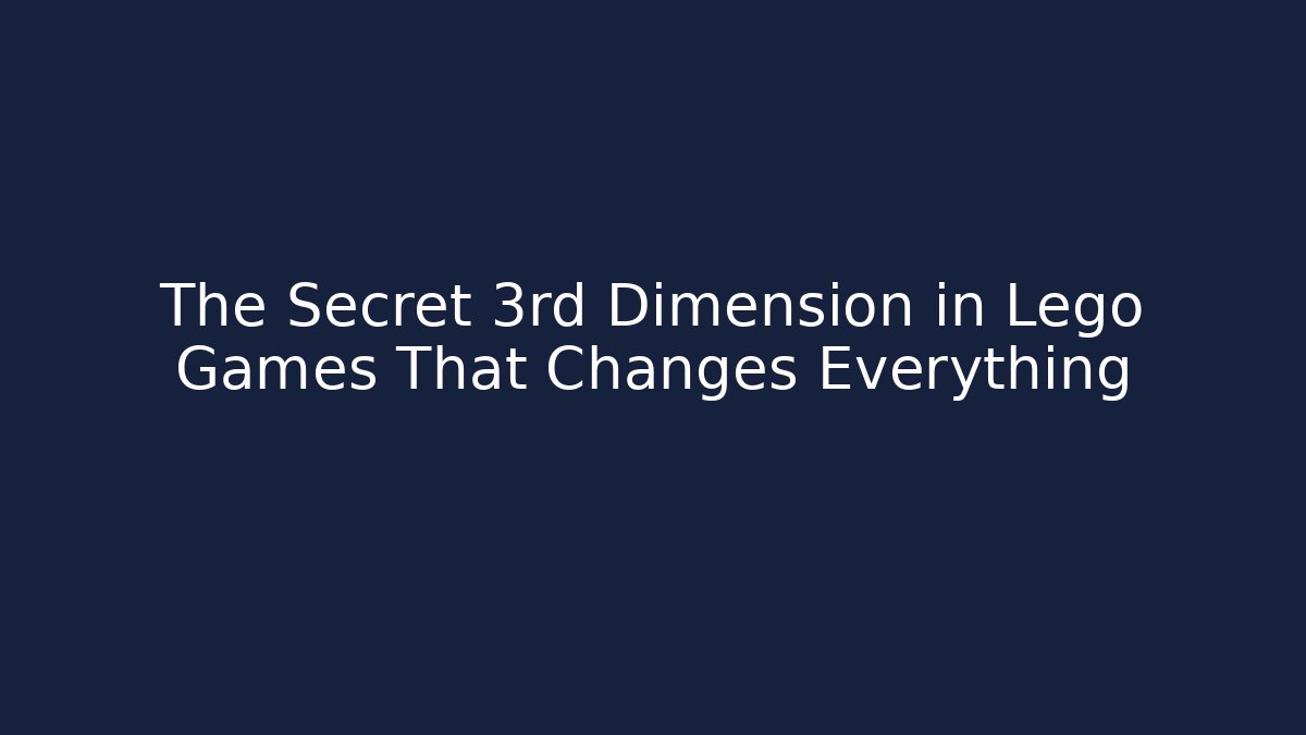 The Secret 3rd Dimension in Lego Games That Changes Everything