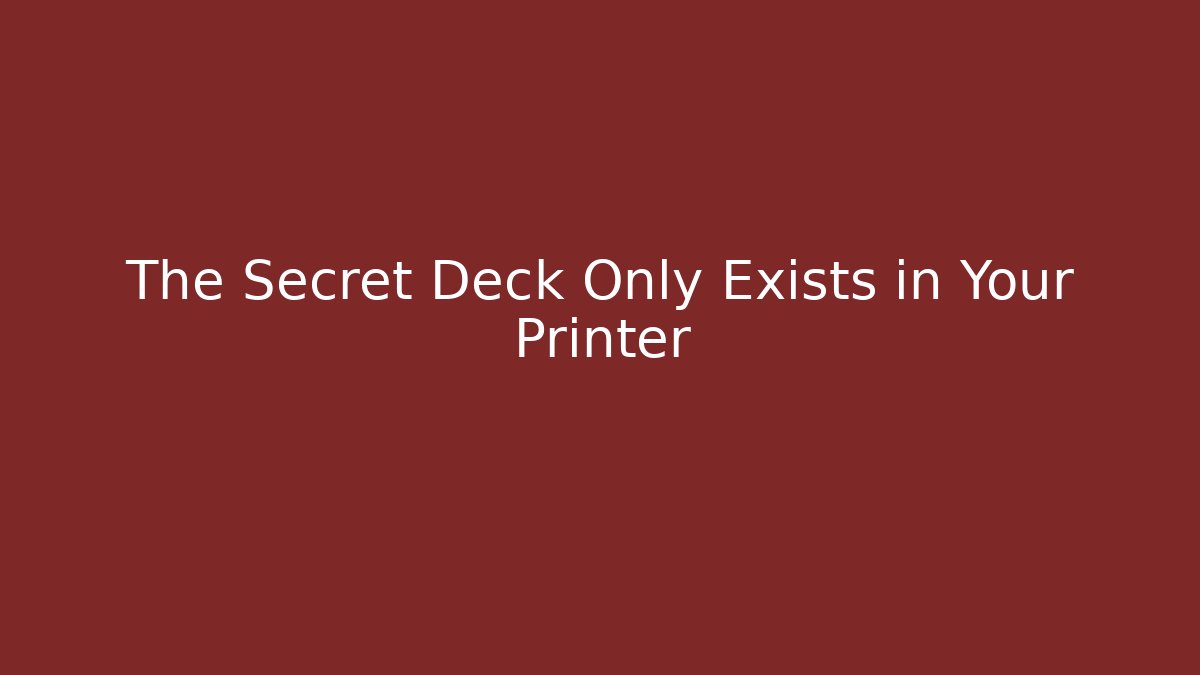 The Secret Deck Only Exists in Your Printer - Buddy Program
