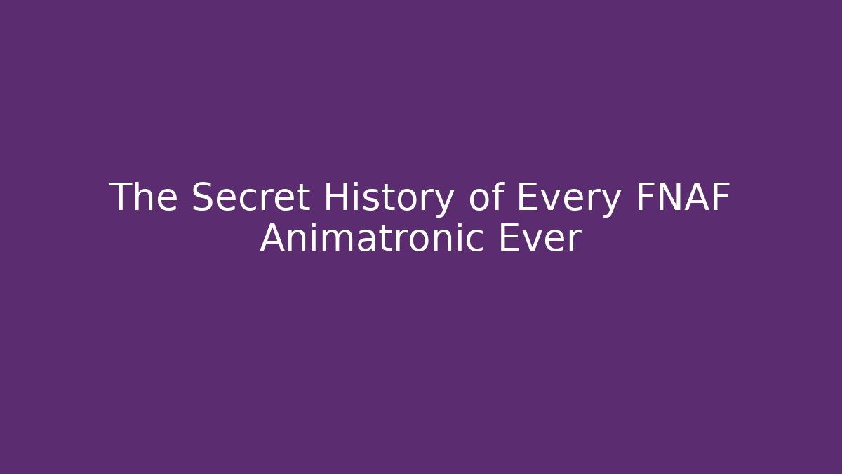 The Secret History of Every FNAF Animatronic Ever - Buddy Program