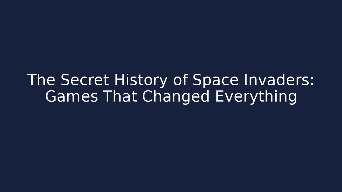 The Secret History of Space Invaders: Games That Changed Everything