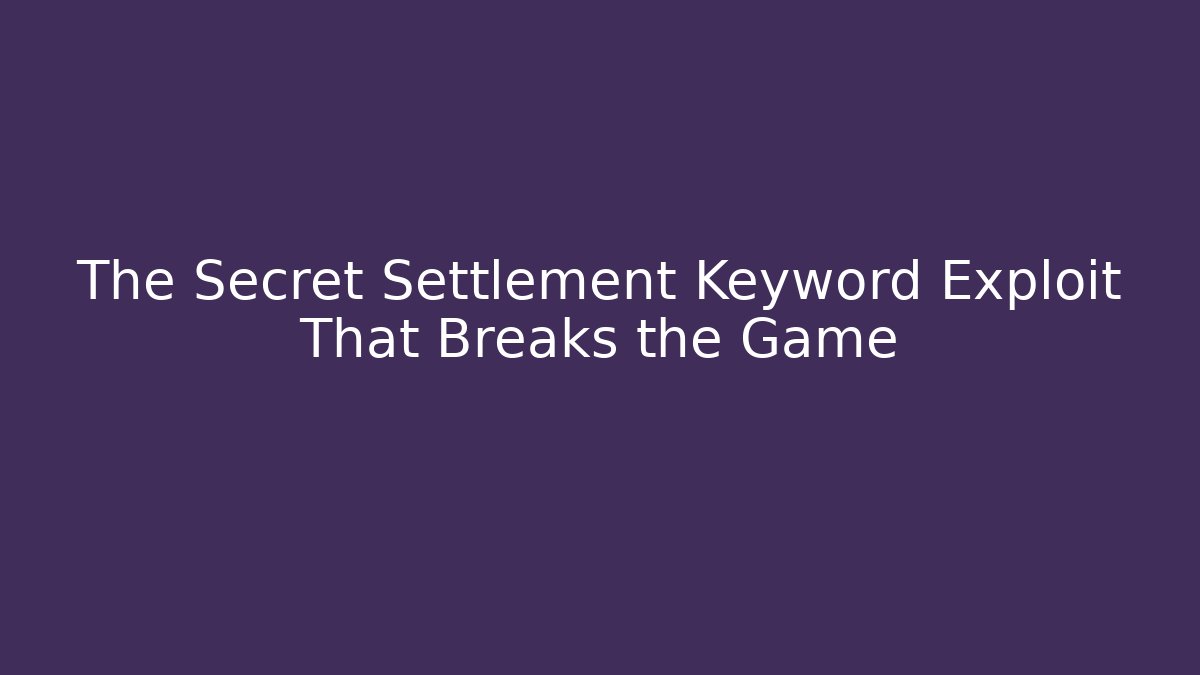 The Secret Settlement Keyword Exploit That Breaks the Game - Buddy Program