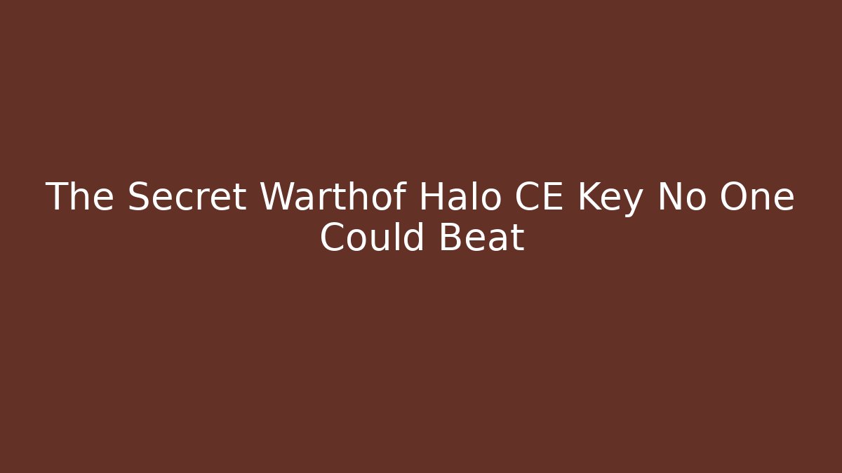 The Secret Warthof Halo CE Key No One Could Beat