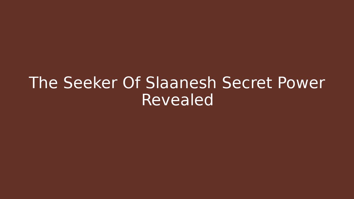 The Seeker Of Slaanesh Secret Power Revealed