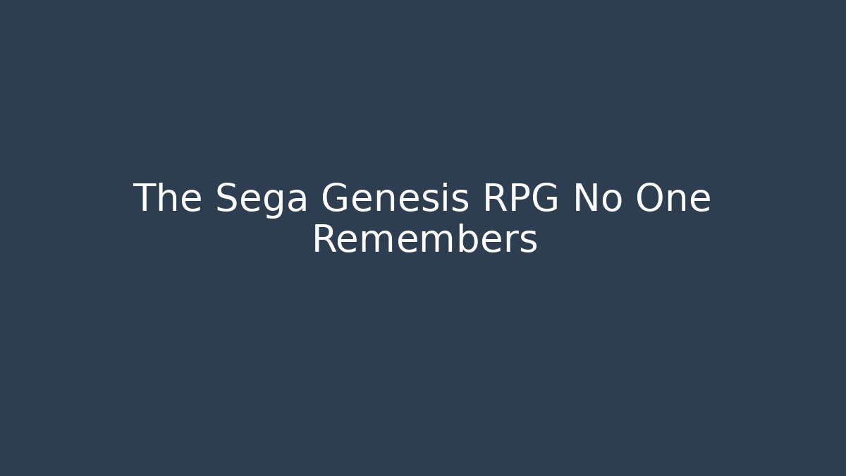 The Sega Genesis RPG No One Remembers - Buddy Program