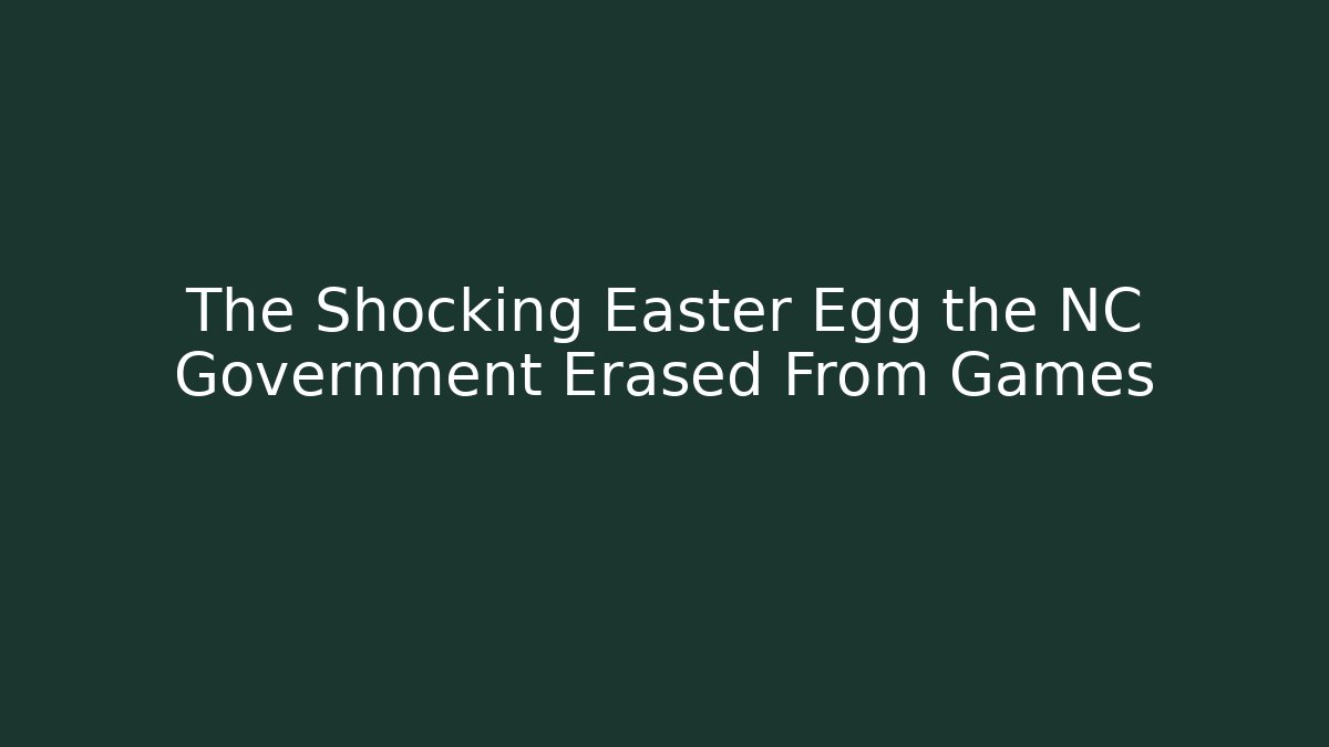 The Shocking Easter Egg the NC Government Erased From Games - Buddy Program