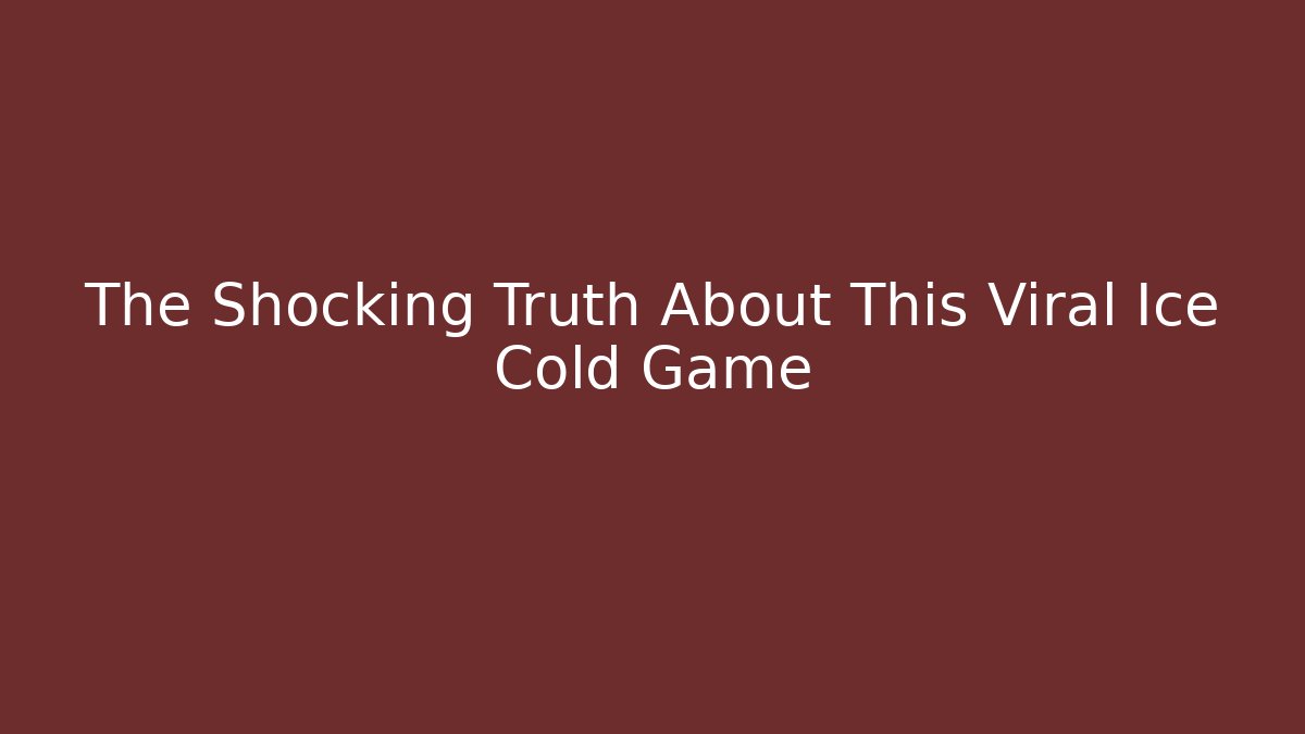 The Shocking Truth About This Viral Ice Cold Game
